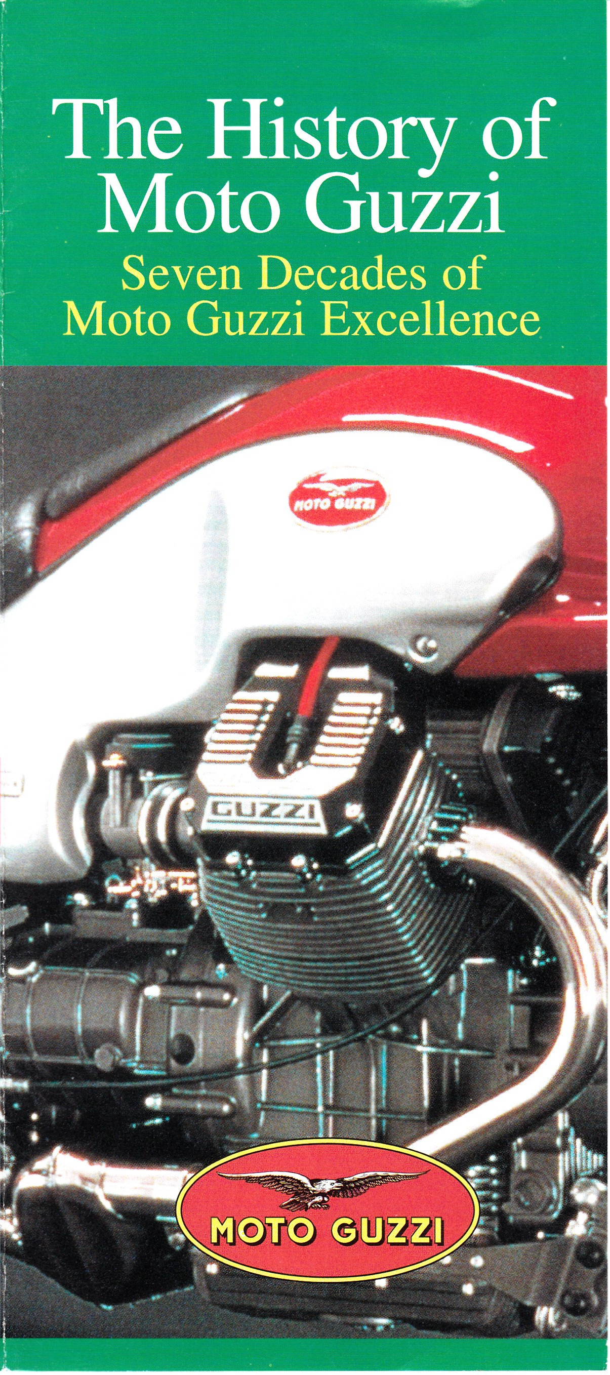 Brochure - Moto Guzzi The history of Moto Guzzi: Seven decades of Moto Guzzi excellence